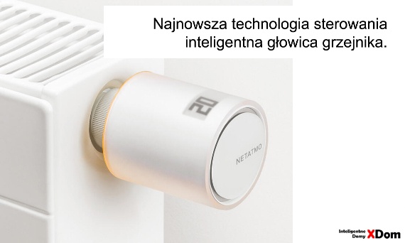 Inteligentna głowica Netatmo PRO – kontroluj temperaturę w domu z dowolnego miejsca
