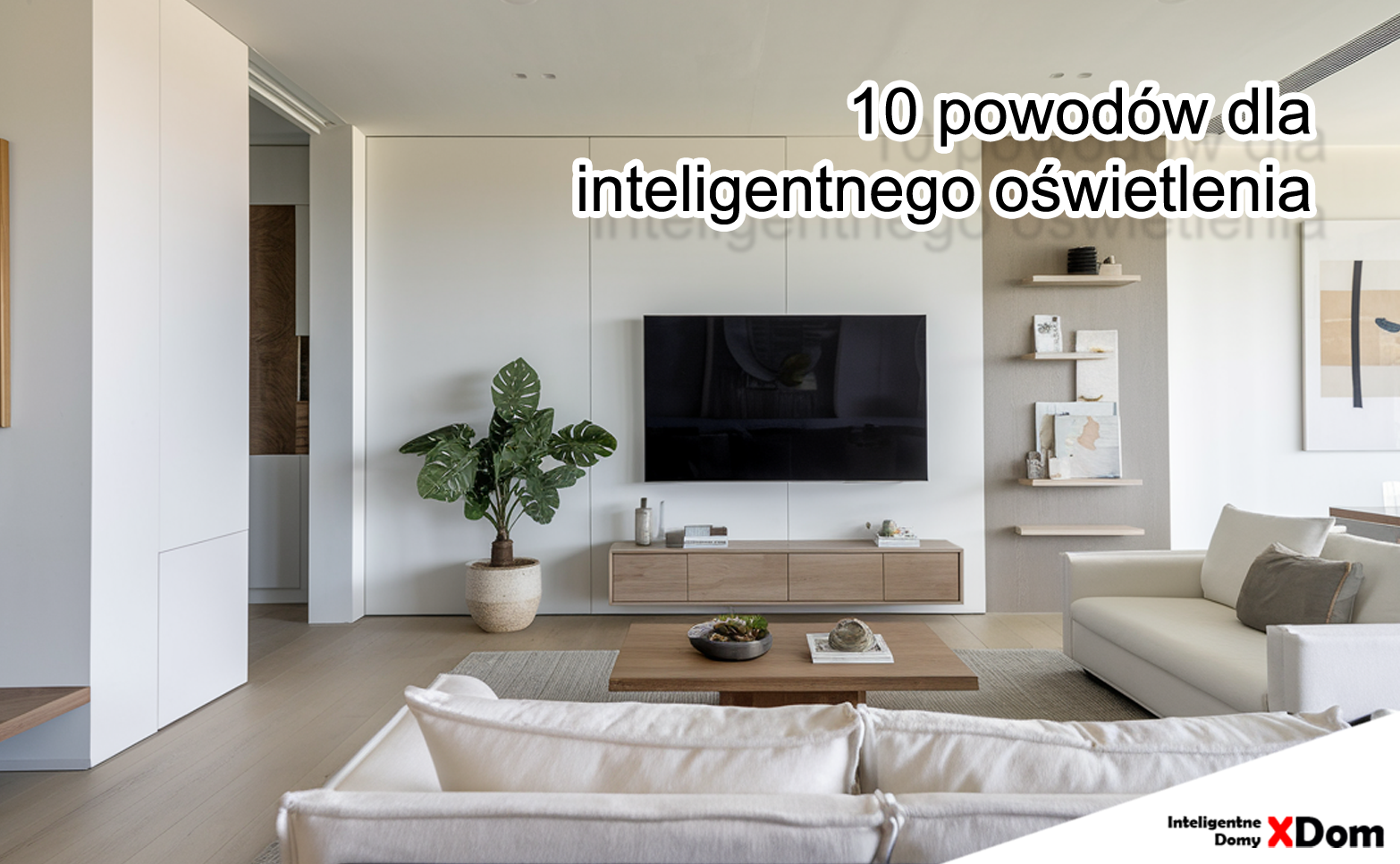 10 powodów, dla których warto zainwestować w inteligentne oświetlenie