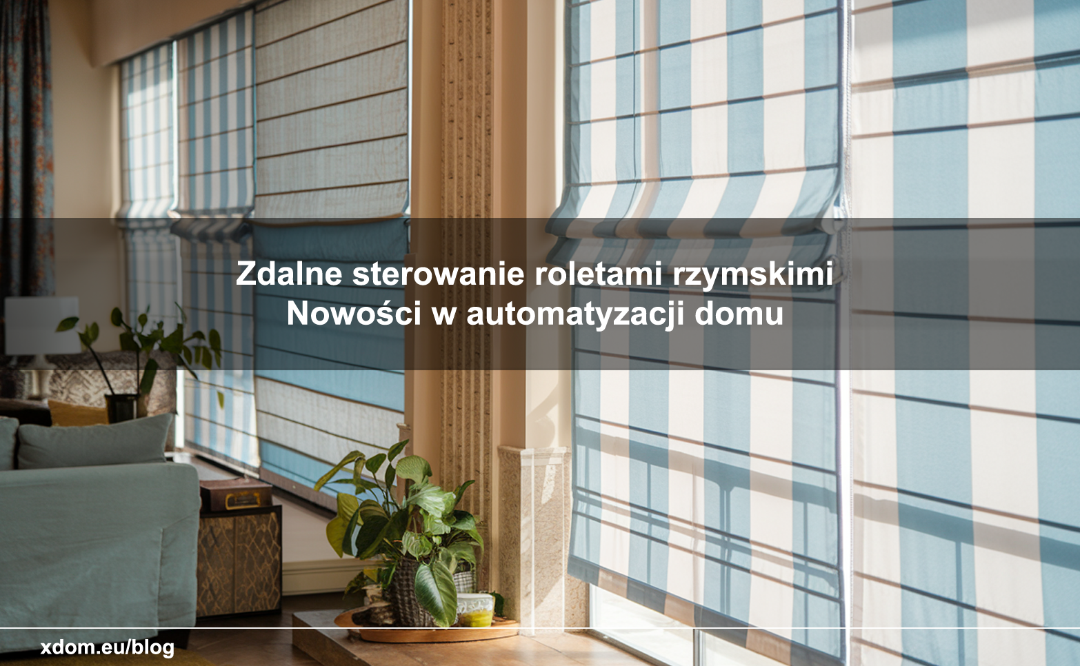 Zdalne sterowanie roletami rzymskimi