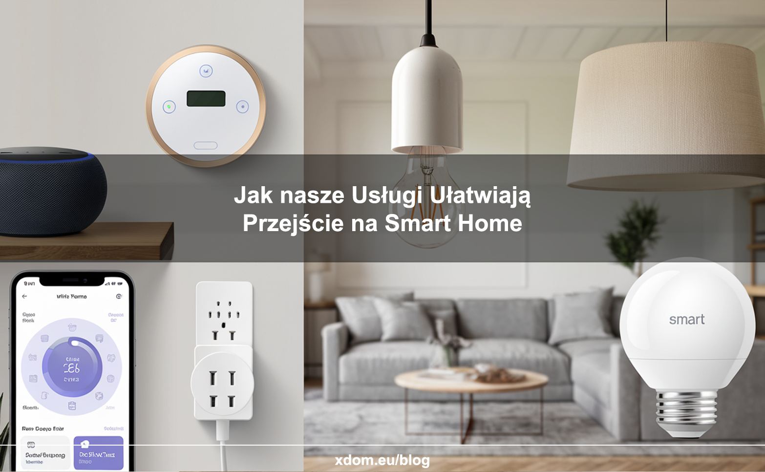 Czas na Zmiany: Jak nasze Usługi Ułatwiają Przejście na Smart Home